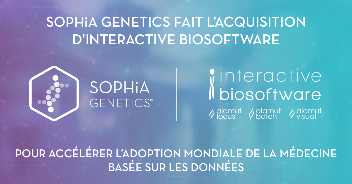 SOPHiA GENETICS fait l’acquisition d’Interactive Biosoftware pour accélérer l’adoption mondiale de la médecine basée sur les données